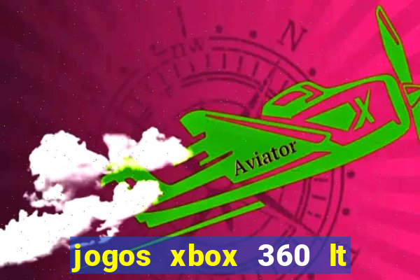 jogos xbox 360 lt 3.0 download